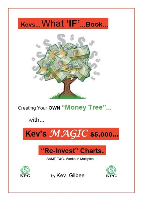 Kevs What IF Book: KPG Money Tree and the Magic of $5,000 (Paperback)