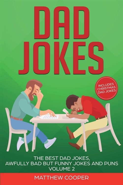 Dad Jokes: The Best Dad Jokes, Awfully Bad but Funny Jokes and Puns Volume 2 (Paperback)