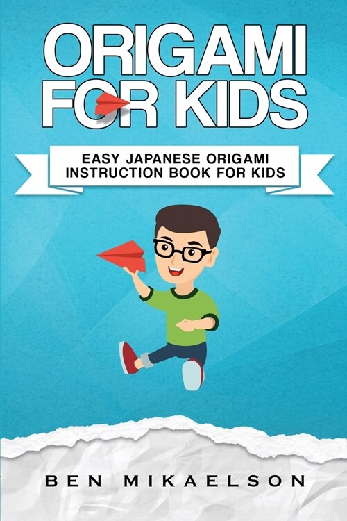 Origami For Kids: Easy Japanese Origami Instruction Book For Kids (Paperback)