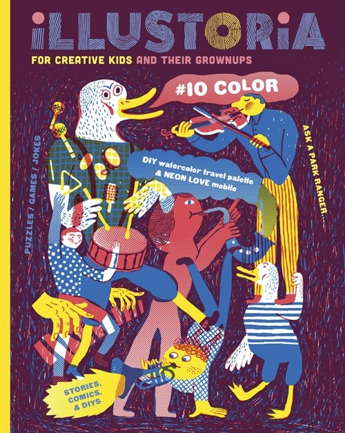 Illustoria: For Creative Kids and Their Grownups: Issue #10: Color: Stories, Comics, DIY (Paperback)