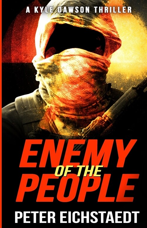Enemy Of The People: A Kyle Dawson Thriller (Paperback)