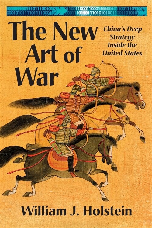 The New Art of War: Chinas Deep Strategy Inside the United States (Paperback)