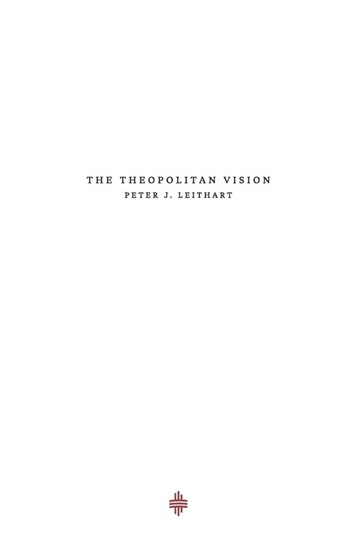 The Theopolitan Vision (Paperback)