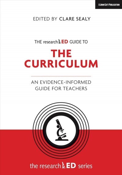 The researchED Guide to The Curriculum: An evidence-informed guide for teachers (Paperback)