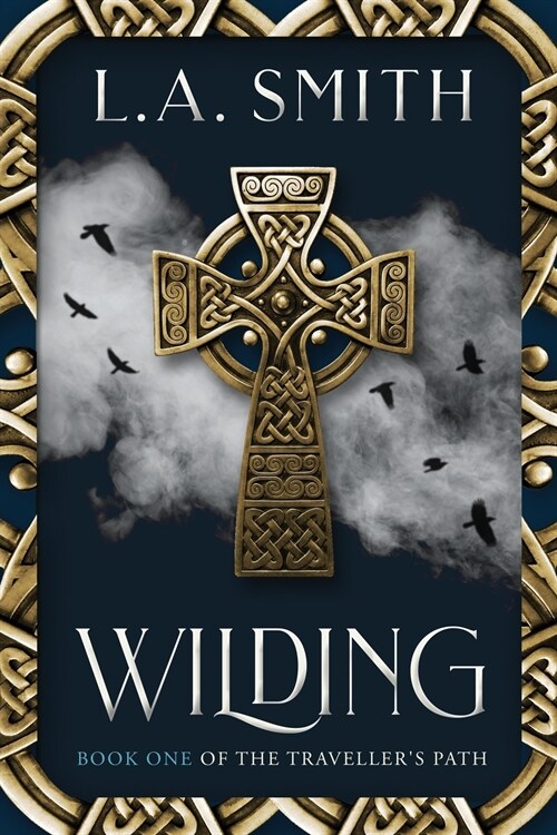 Wilding: Book One of The Travellers Path (Paperback)