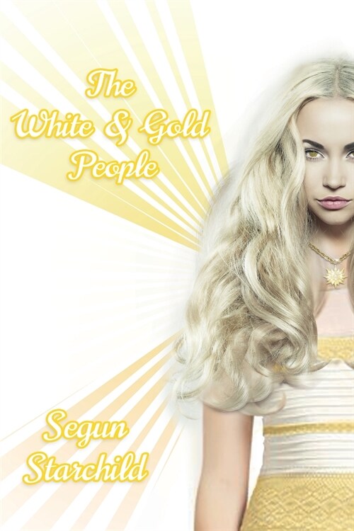 The White and Gold People (Paperback)