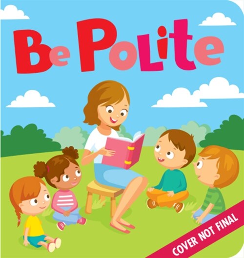 Manners: Be Polite (Board Books)