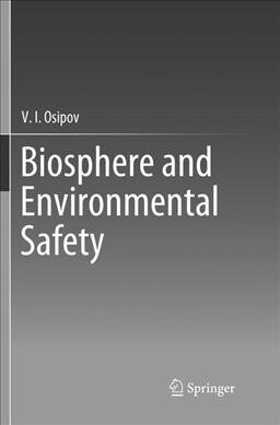 Biosphere and Environmental Safety (Paperback, Softcover Repri)