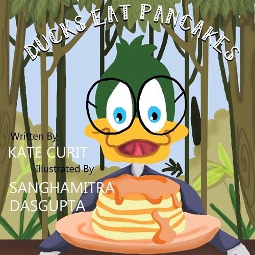 Ducks Eat Pancakes (Paperback)