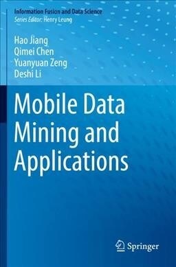 Mobile Data Mining and Applications (Paperback)