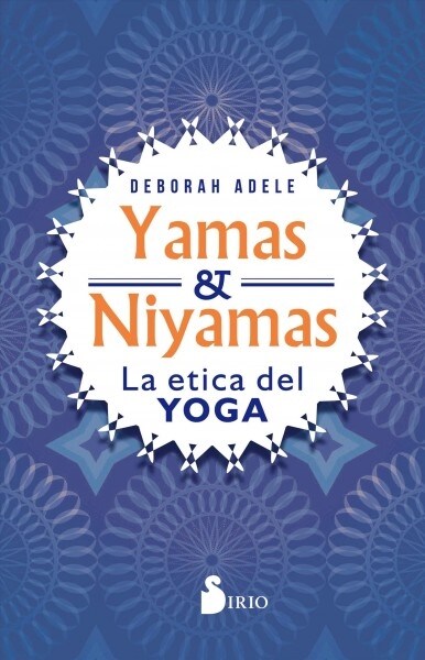 Yamas Y Niyamas (Paperback)
