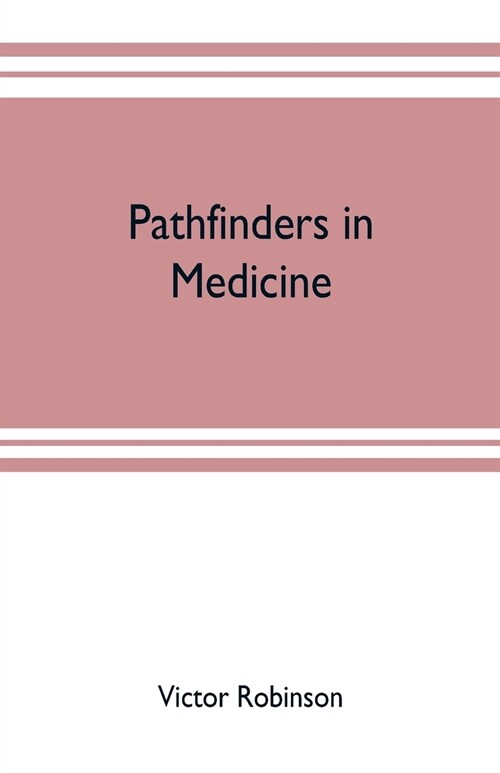 Pathfinders in medicine (Paperback)