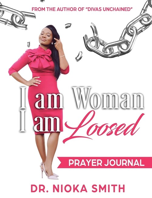 I am Woman, I am Loosed: Prayer Journal (Paperback)