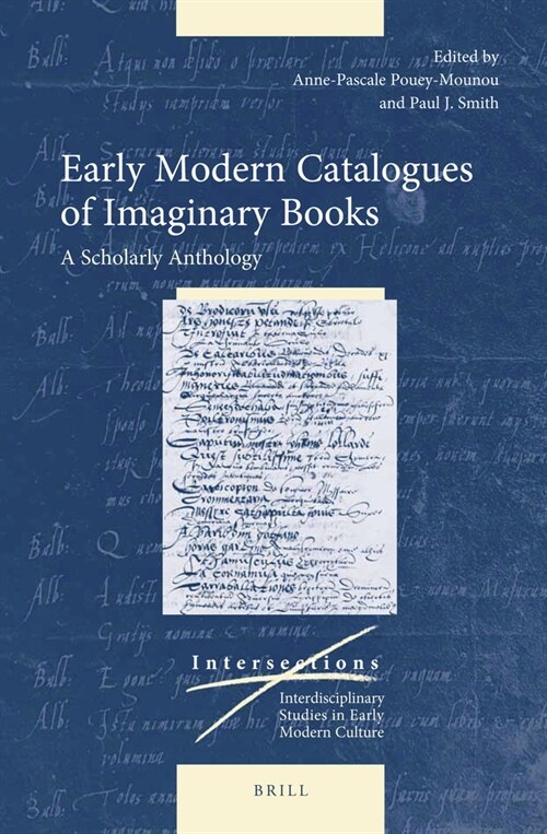 Early Modern Catalogues of Imaginary Books: A Scholarly Anthology (Hardcover)