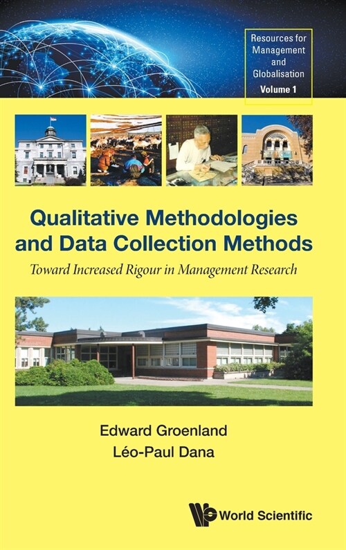 Qualitative Methodologies and Data Collection Methods: Toward Increased Rigour in Management Research (Hardcover)