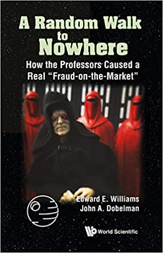 Random Walk to Nowhere, A: How the Professors Caused a Real Fraud-On-The-Market (Hardcover)