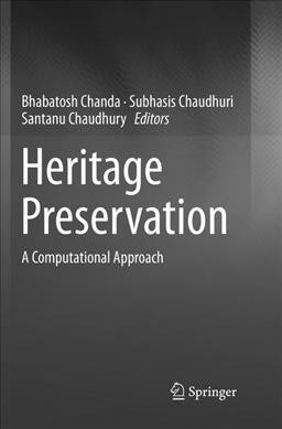 Heritage Preservation: A Computational Approach (Paperback, Softcover Repri)