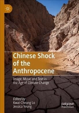Chinese Shock of the Anthropocene: Image, Music and Text in the Age of Climate Change (Paperback)