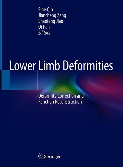 Lower Limb Deformities: Deformity Correction and Function Reconstruction (Hardcover, 2020)