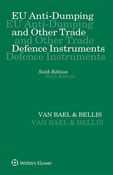 Eu Anti-Dumping and Other Trade Defence Instruments (Hardcover, 6)