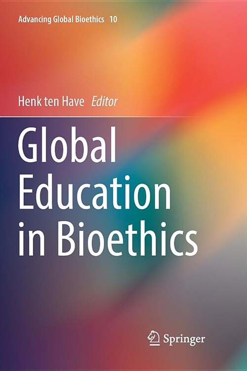 Global Education in Bioethics (Paperback, Softcover Repri)