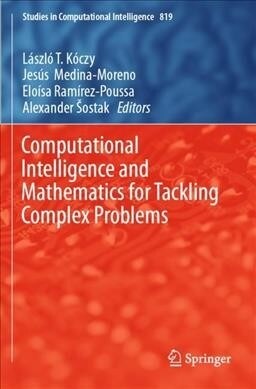 Computational Intelligence and Mathematics for Tackling Complex Problems (Paperback)