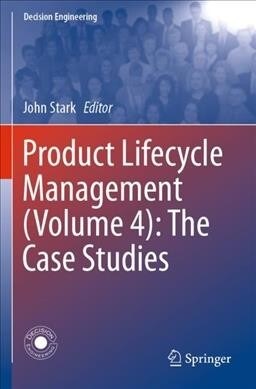 Product Lifecycle Management (Volume 4): The Case Studies (Paperback)