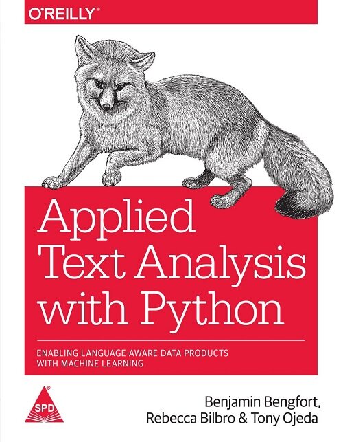 Applied Text Analysis with Python: Enabling Language-Aware Data Products with Machine Learning (Paperback)