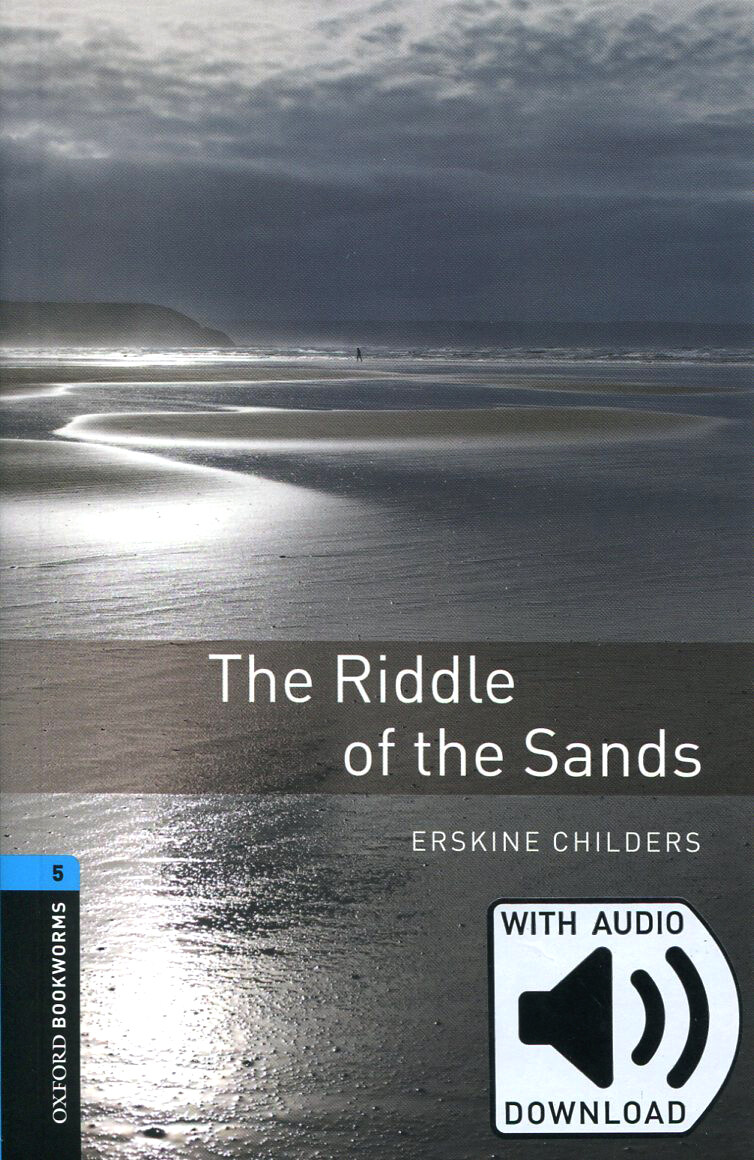 Oxford Bookworms Library Level 5 : The Riddle of the Sands (Paperback + MP3 download, 3rd Edition)