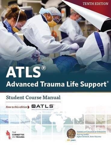 ATLS Advanced Trauma Life Support - Student Course Manual (10th)