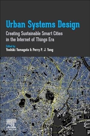 Urban Systems Design: Creating Sustainable Smart Cities in the Internet of Things Era (Paperback)