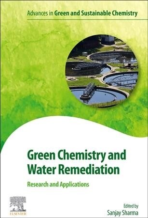 Green Chemistry and Water Remediation: Research and Applications (Paperback)