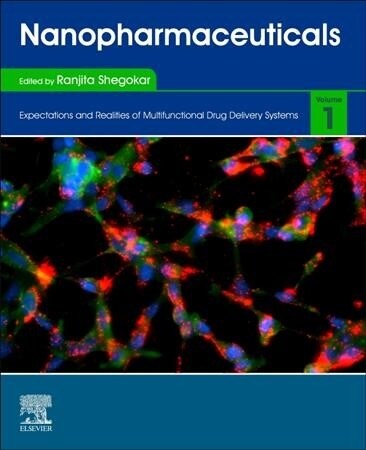 Nanopharmaceuticals: Volume 1: Expectations and Realities of Multifunctional Drug Delivery Systems (Paperback)