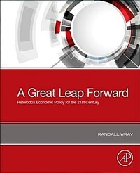 A great leap forward : heterodox economic policy for the 21st Century