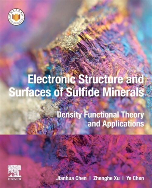 Electronic Structure and Surfaces of Sulfide Minerals: Density Functional Theory and Applications (Paperback)