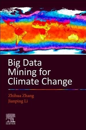 Big Data Mining for Climate Change (Paperback)