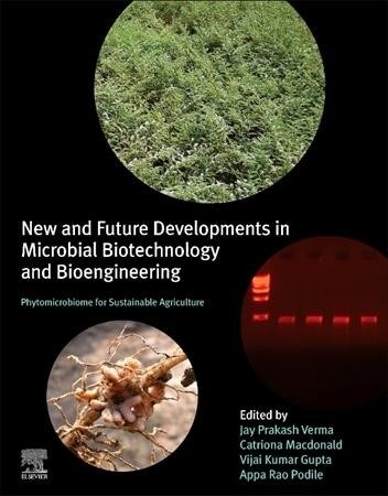 New and Future Developments in Microbial Biotechnology and Bioengineering: Phytomicrobiome for Sustainable Agriculture (Paperback)