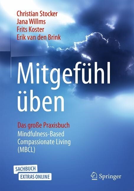 Mitgef?l ?en: Das Gro? Praxisbuch Mindfulness-Based Compassionate Living (Mbcl) (Paperback, 1. Aufl. 2020)