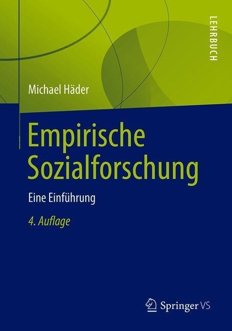 Empirische Sozialforschung: Eine Einf?rung (Paperback, 4, 4. Aufl. 2019)