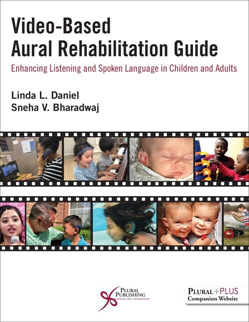 Video-Based Aural Rehabilitation Guide: Enhancing Listening and Spoken Language in Children and Adults (Paperback)