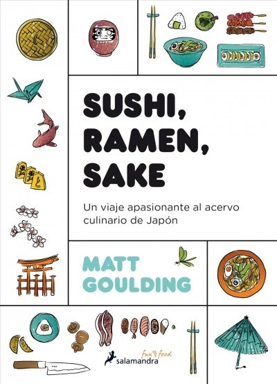 Sushi, Ramen, Sake / Rice, Noodle, Fish: Un Viaje Apasionante Al Acervo Culinario de Jap? / Deep Travels Through Japans Food Culture (Paperback)