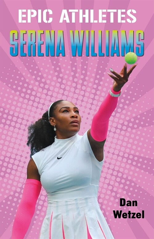 Epic Athletes: Serena Williams (Paperback)