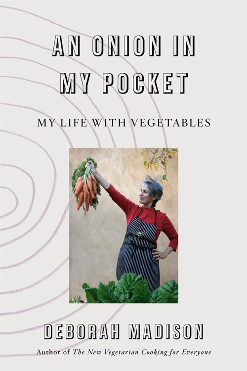 An Onion in My Pocket: My Life with Vegetables (Hardcover)
