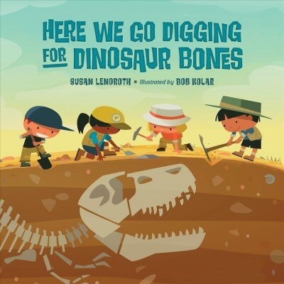 Here We Go Digging for Dinosaur Bones (Hardcover)