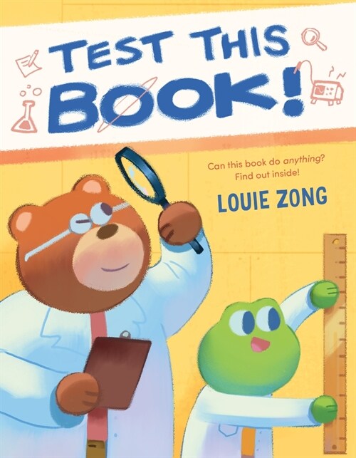 Test This Book!: A Laugh-Out-Loud Picture Book about Experiments and Science! (Hardcover)