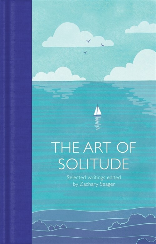 The Art of Solitude : Selected Writings (Hardcover)