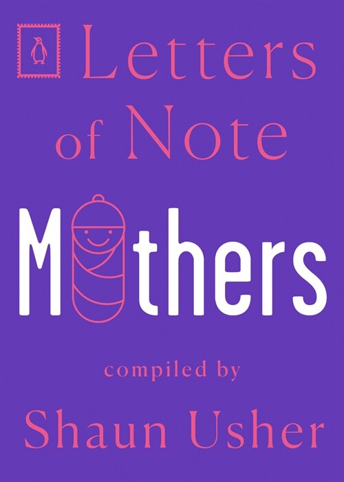 Letters of Note: Mothers (Paperback)