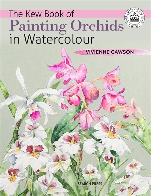 The Kew Book of Painting Orchids in Watercolour (Paperback)