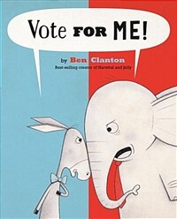 Vote for Me! (Hardcover)