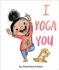 I Yoga You (Board Books)